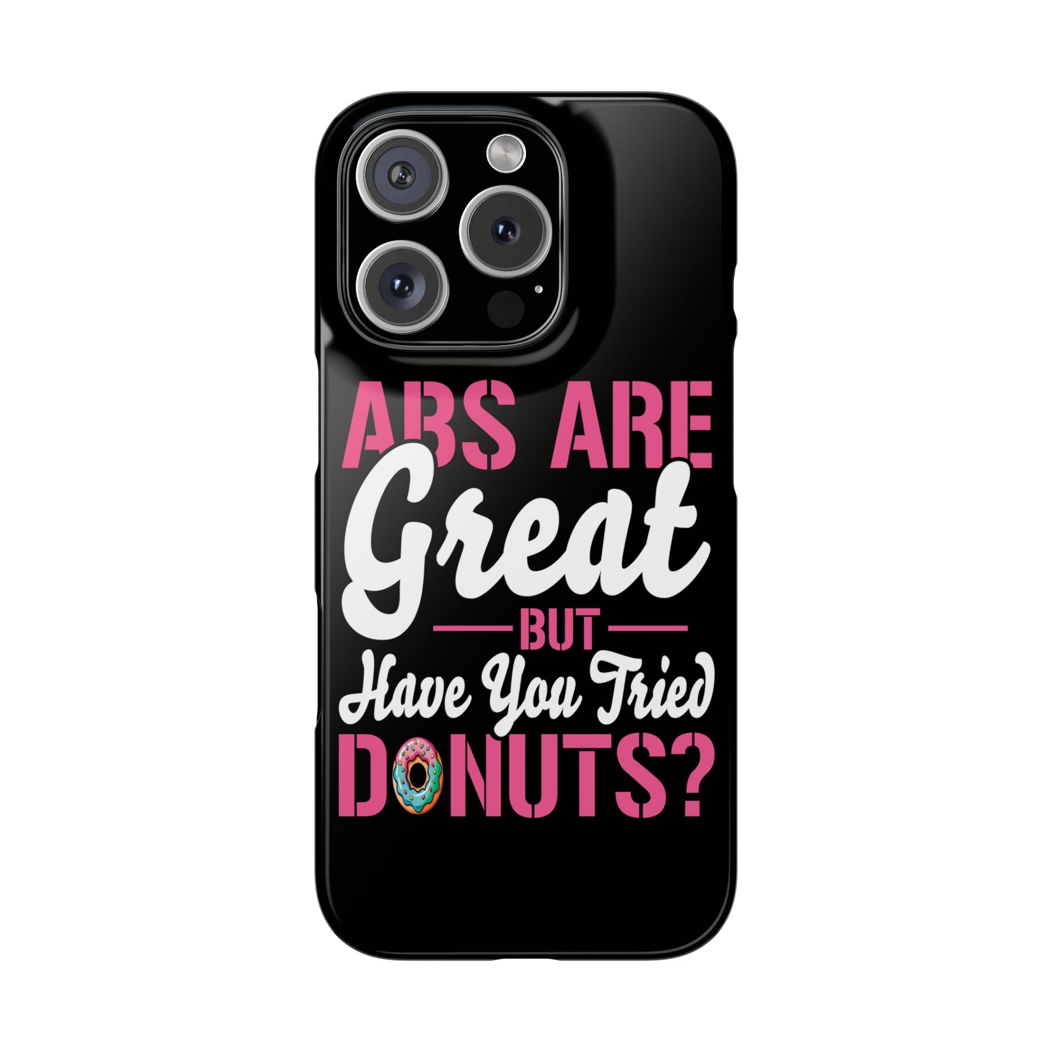 abs-are-great-but-have-you-tried-donuts-fitness-gifts-slim-phone-cases