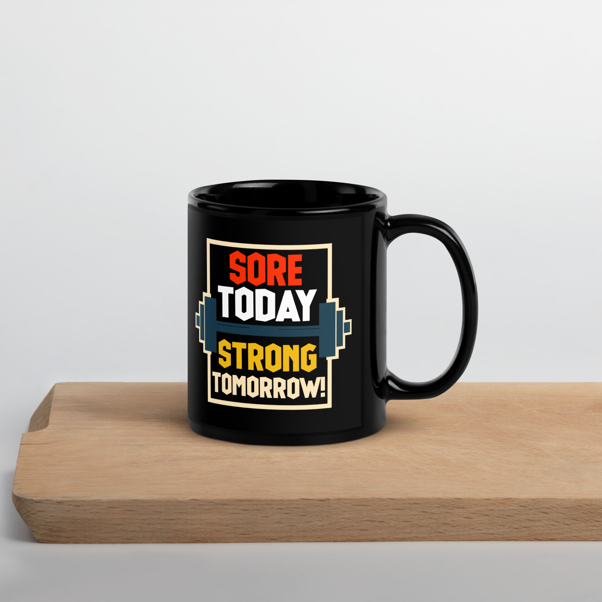 sore-today-strong-tomorrow-black-glossy-mug