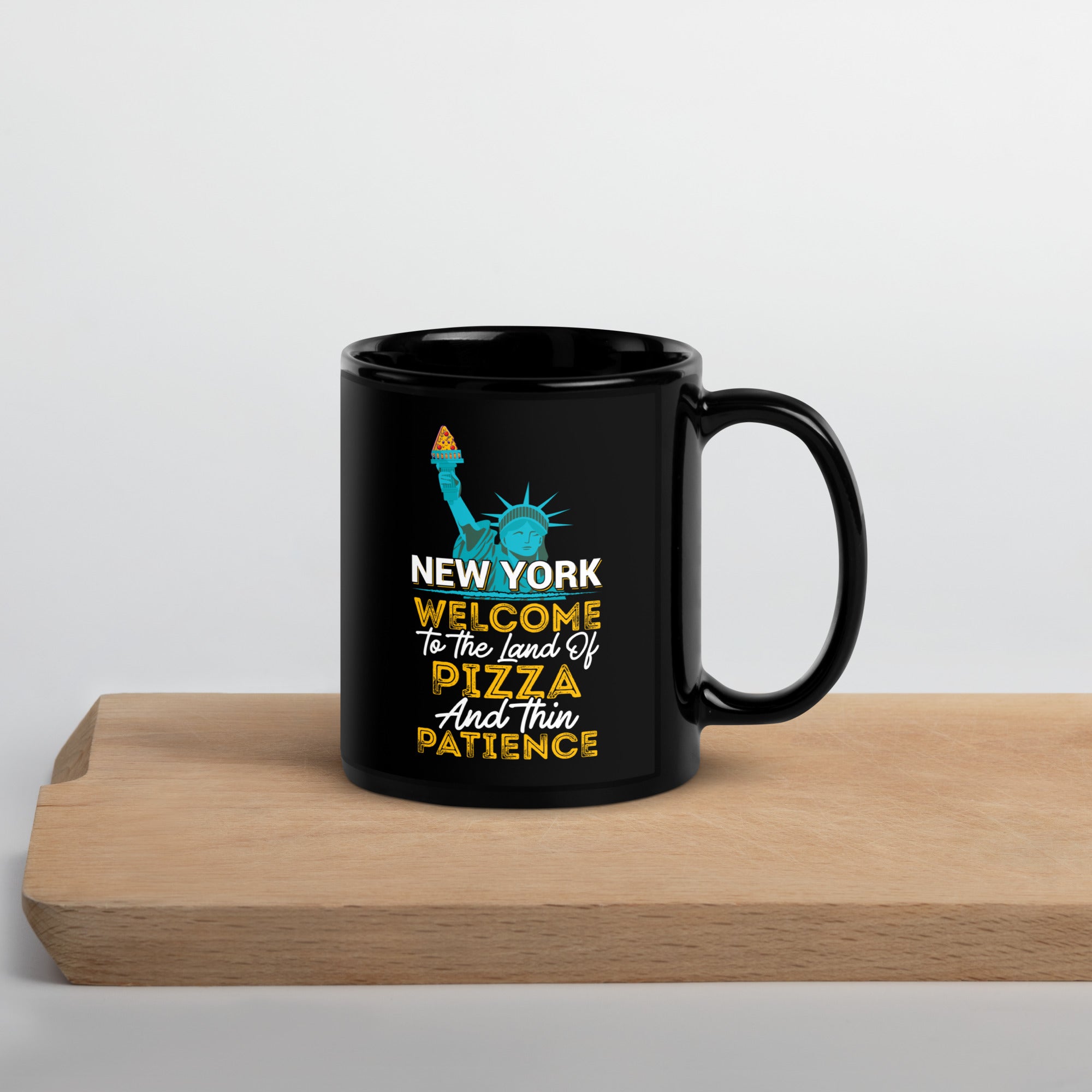 new-york-welcome-to-the-land-of-pizza-and-thin-patience-black-glossy-mug
