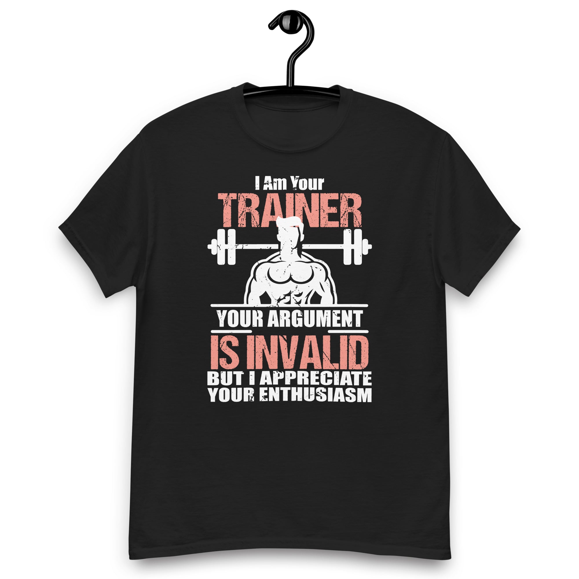 i-am-your-trainer-your-argument-is-invalid-personal-trainer-unisex-classic-tee