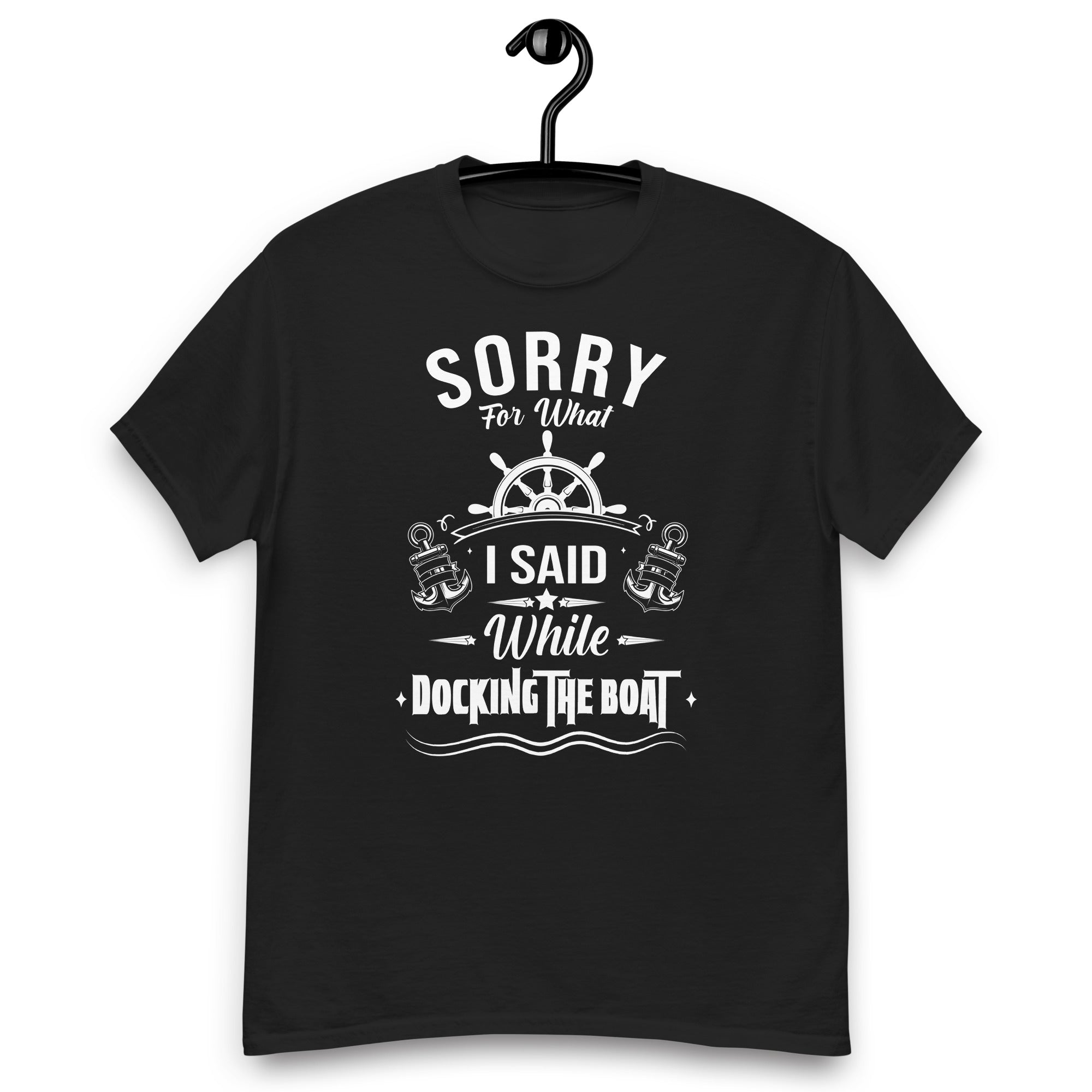 funny-boating-sorry-what-i-said-docking-boat-unisex-classic-tee