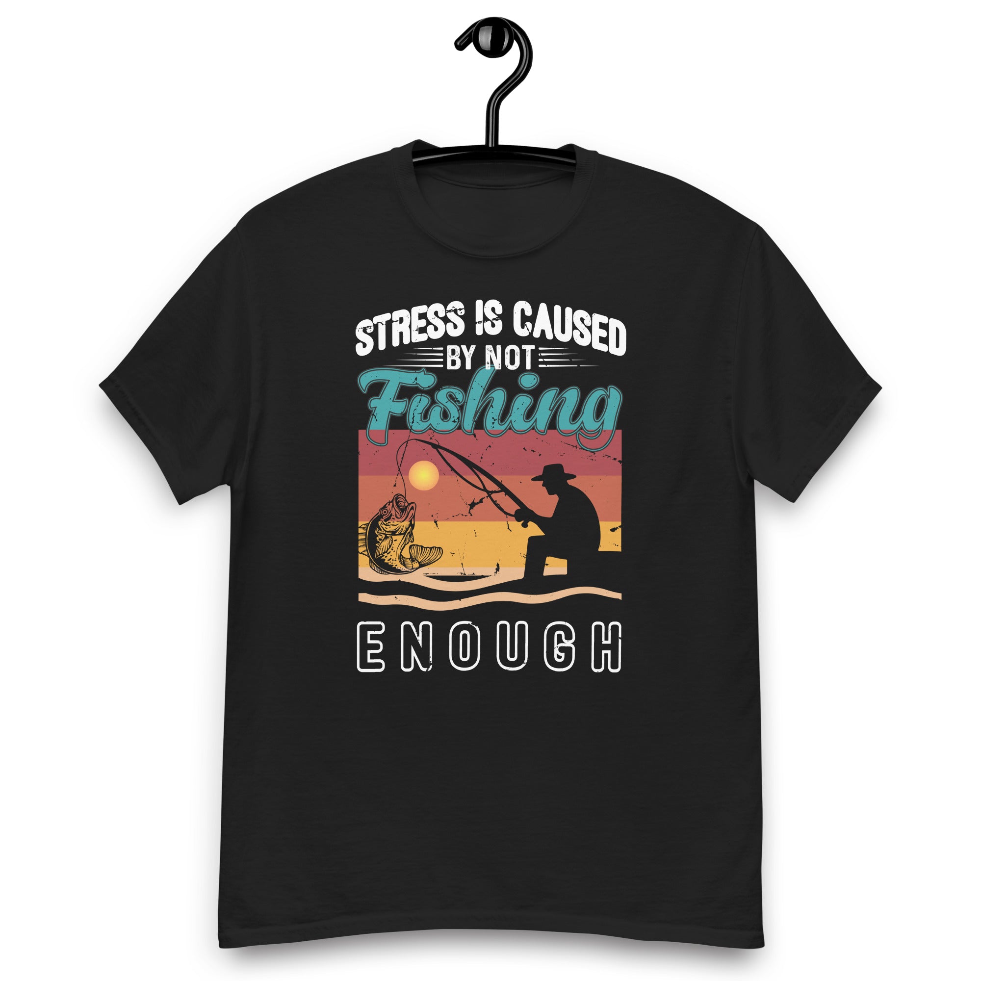 stress-is-caused-by-not-fishing-enough-funny-unisex-classic-tee