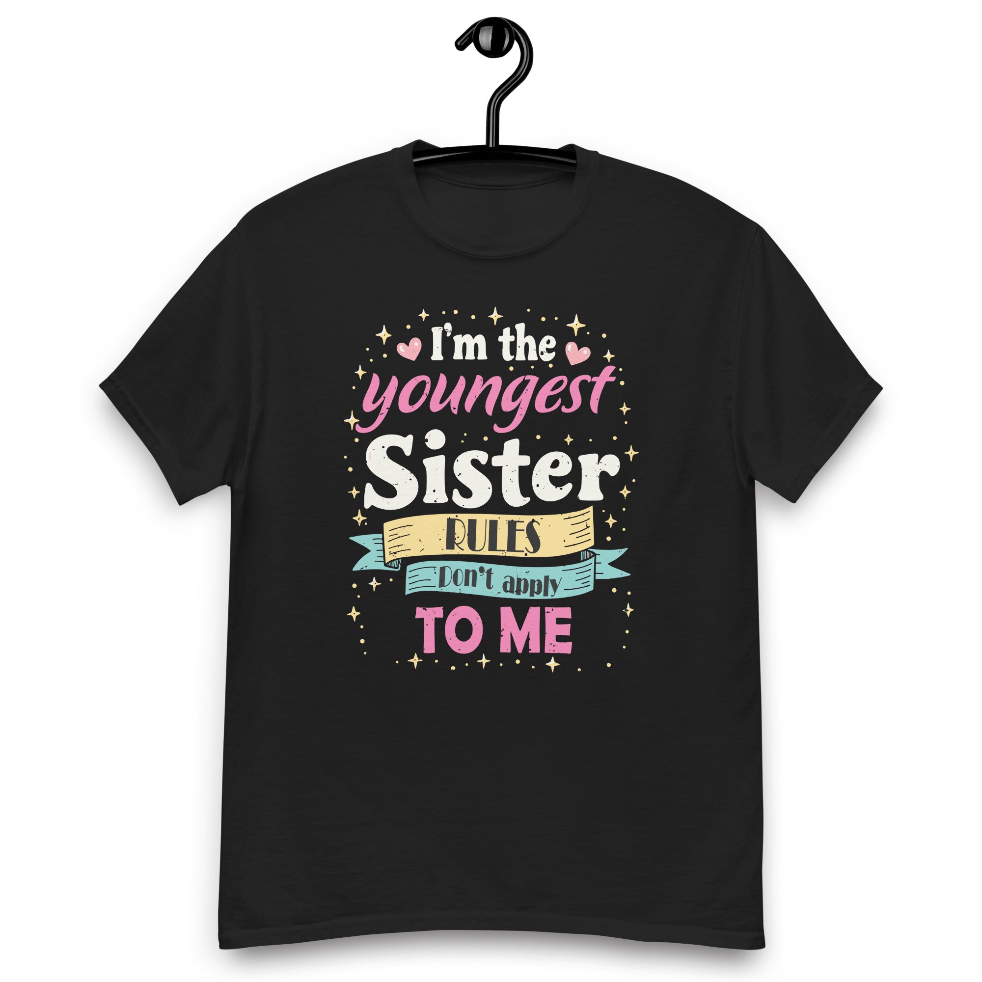 im-the-youngest-sister-rules-not-apply-to-me-unisex-classic-tee