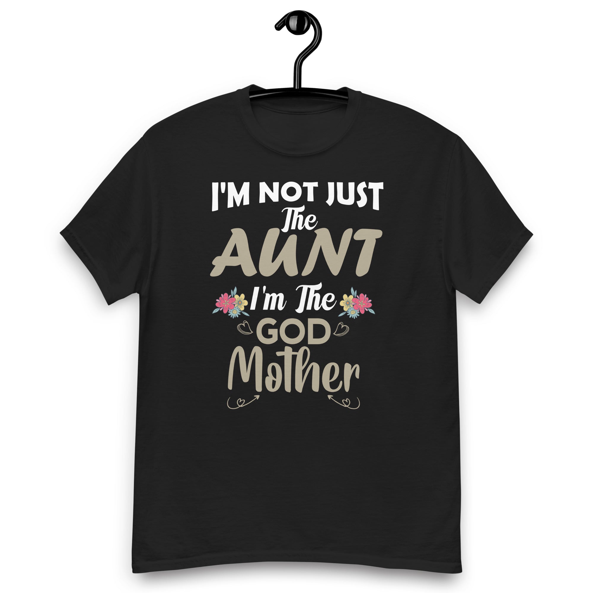 cute-im-not-just-the-aunt-im-the-godmother-auntie-unisex-classic-tee