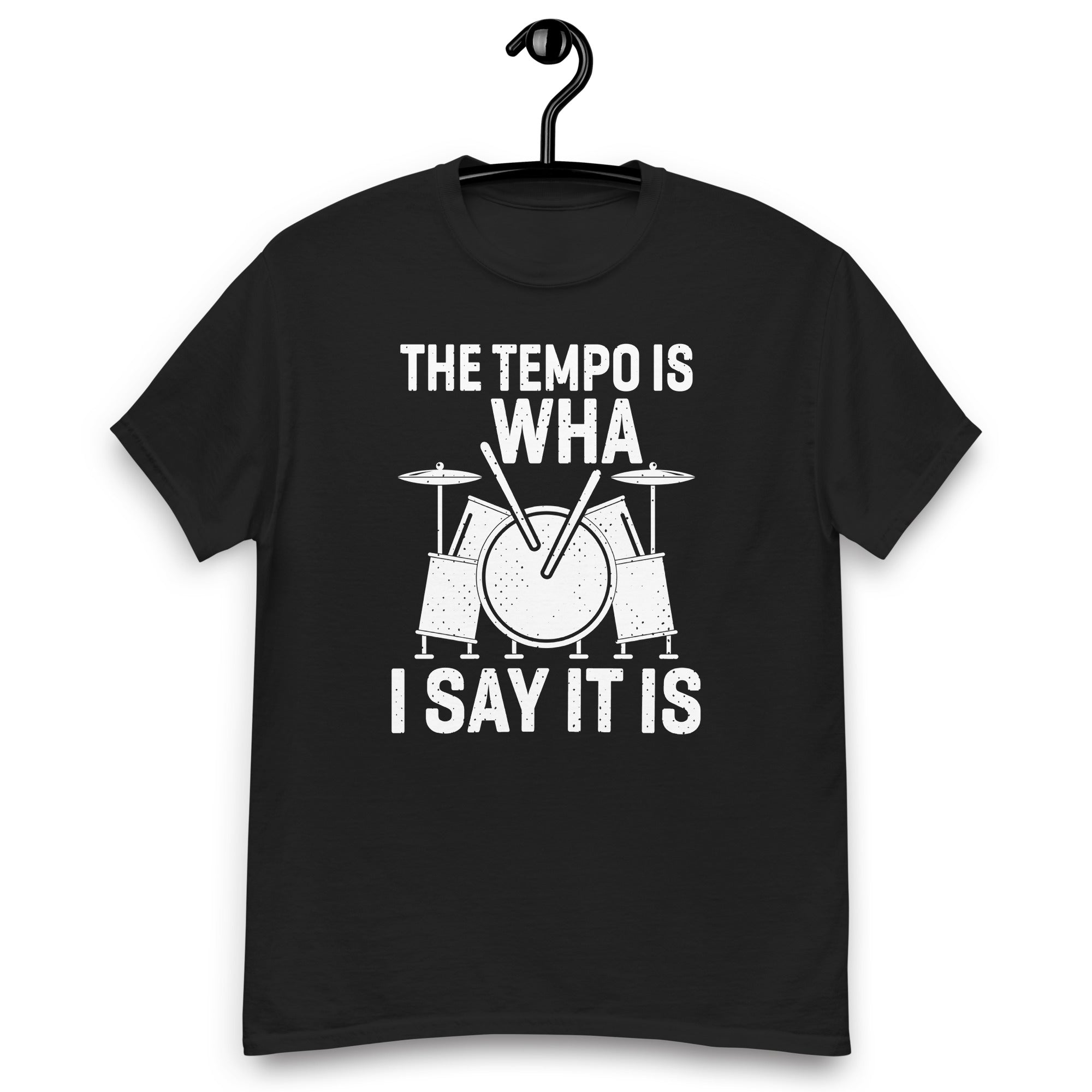the-tempo-is-what-i-say-it-is-funny-drummer-men-women-unisex-classic-tee