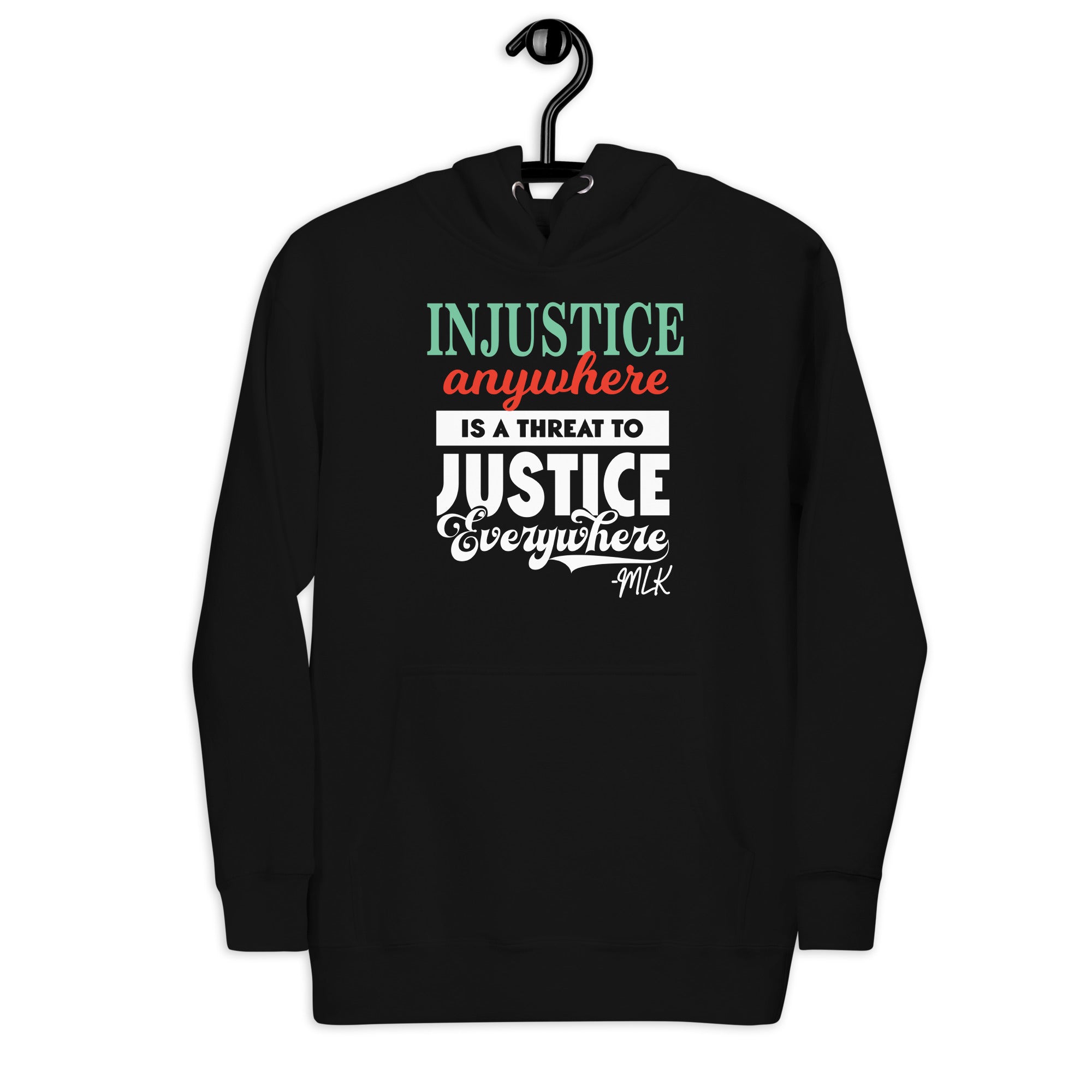 injustice-anywhere-is-a-threat-to-justice-everywhere-unisex-hoodie