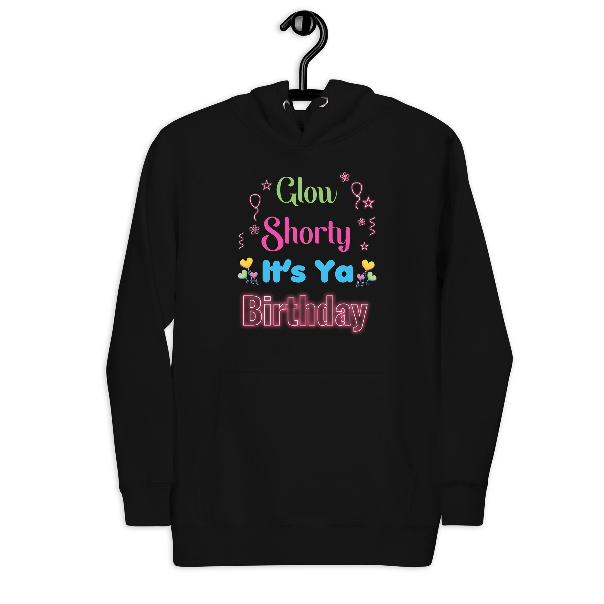 glow-shorty-its-your-birthday-glow-party-unisex-hoodie