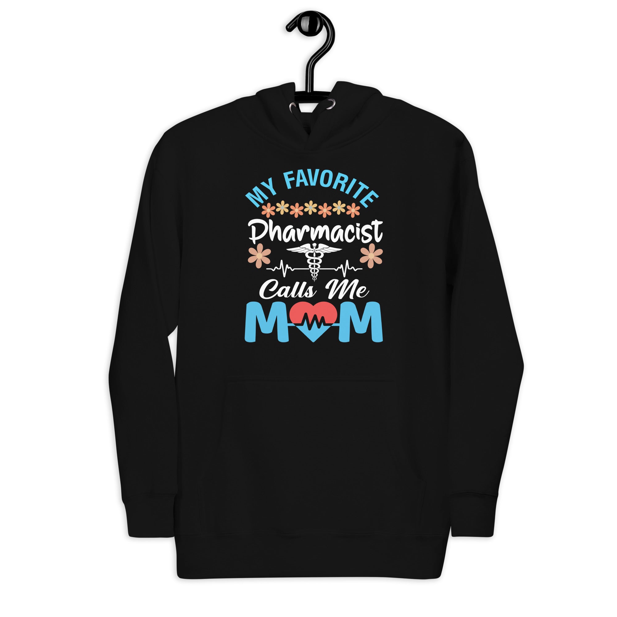 my-favorite-pharmacist-calls-me-mom-flowers-mothers-day-unisex-hoodie