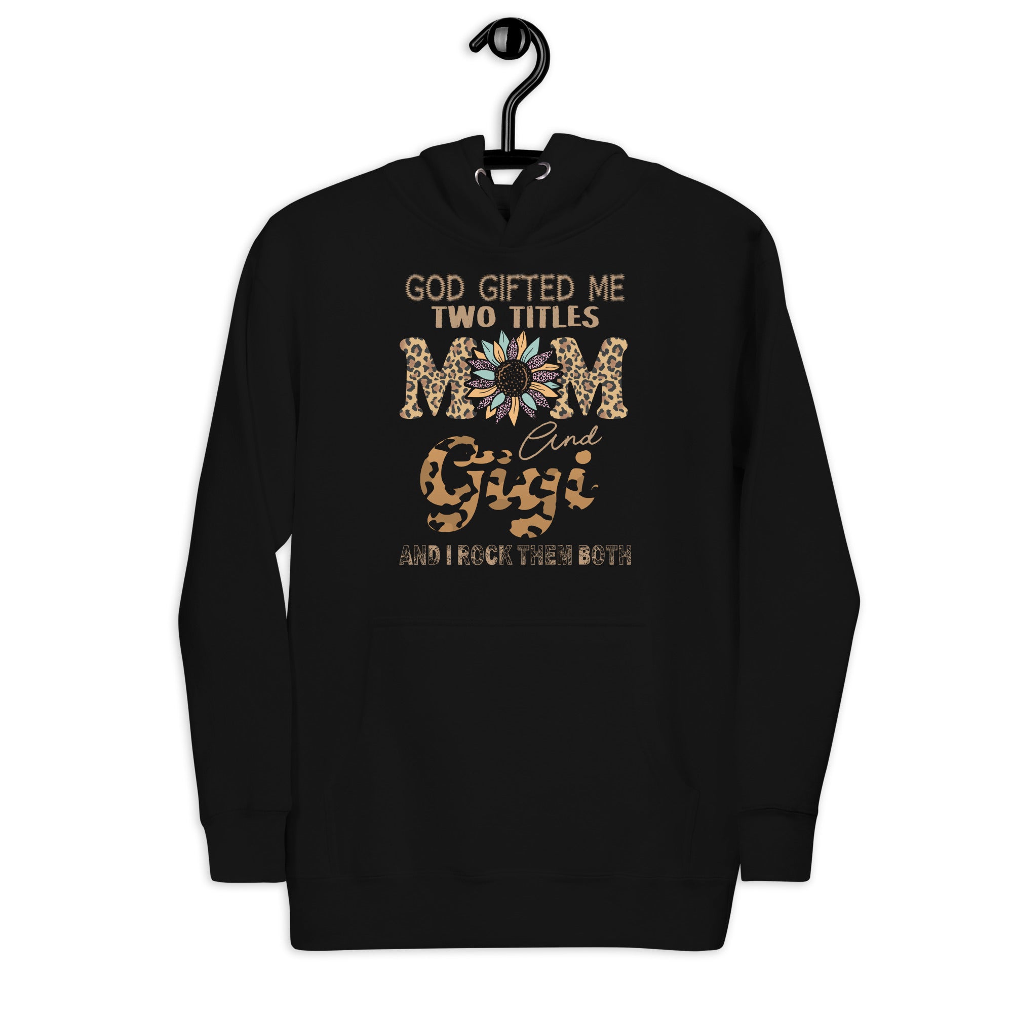 god-gifted-me-two-titles-mom-gigi-leopard-mothers-day-unisex-hoodie