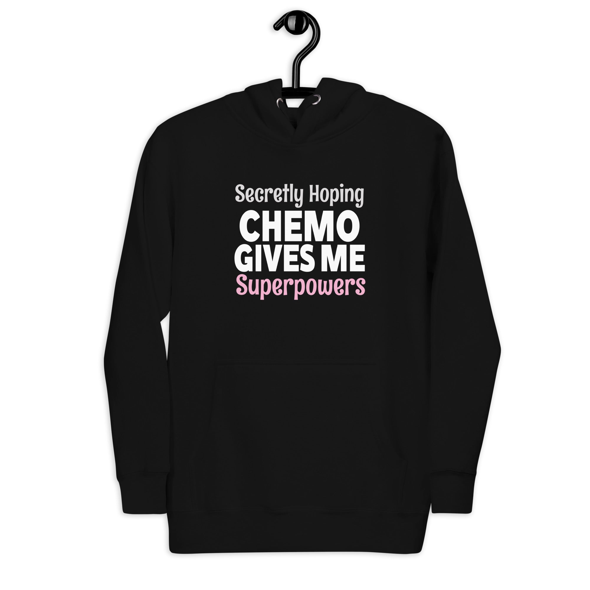 secretly-hoping-chemo-gives-me-superpowers-funny-cancer-unisex-hoodie