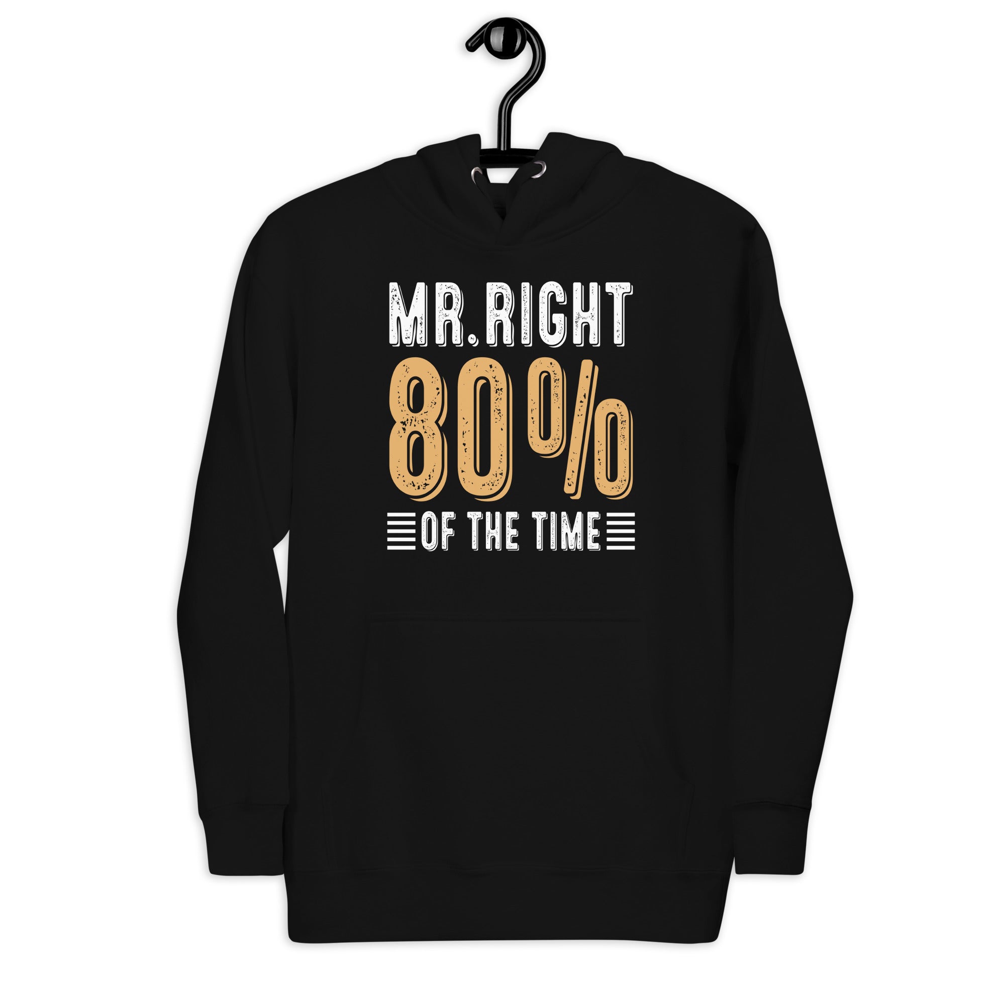 mr-right-80-of-the-time-unisex-hoodie