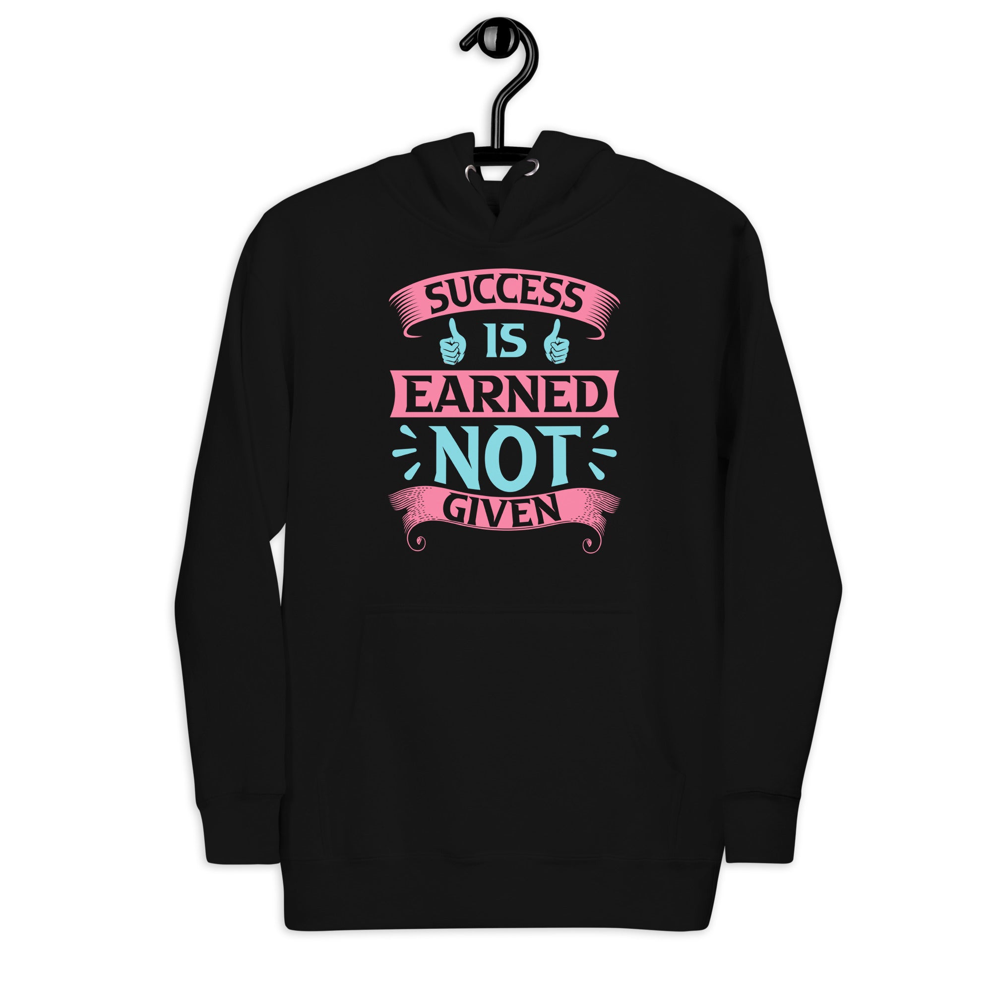 success-is-earned-not-given-unisex-hoodie