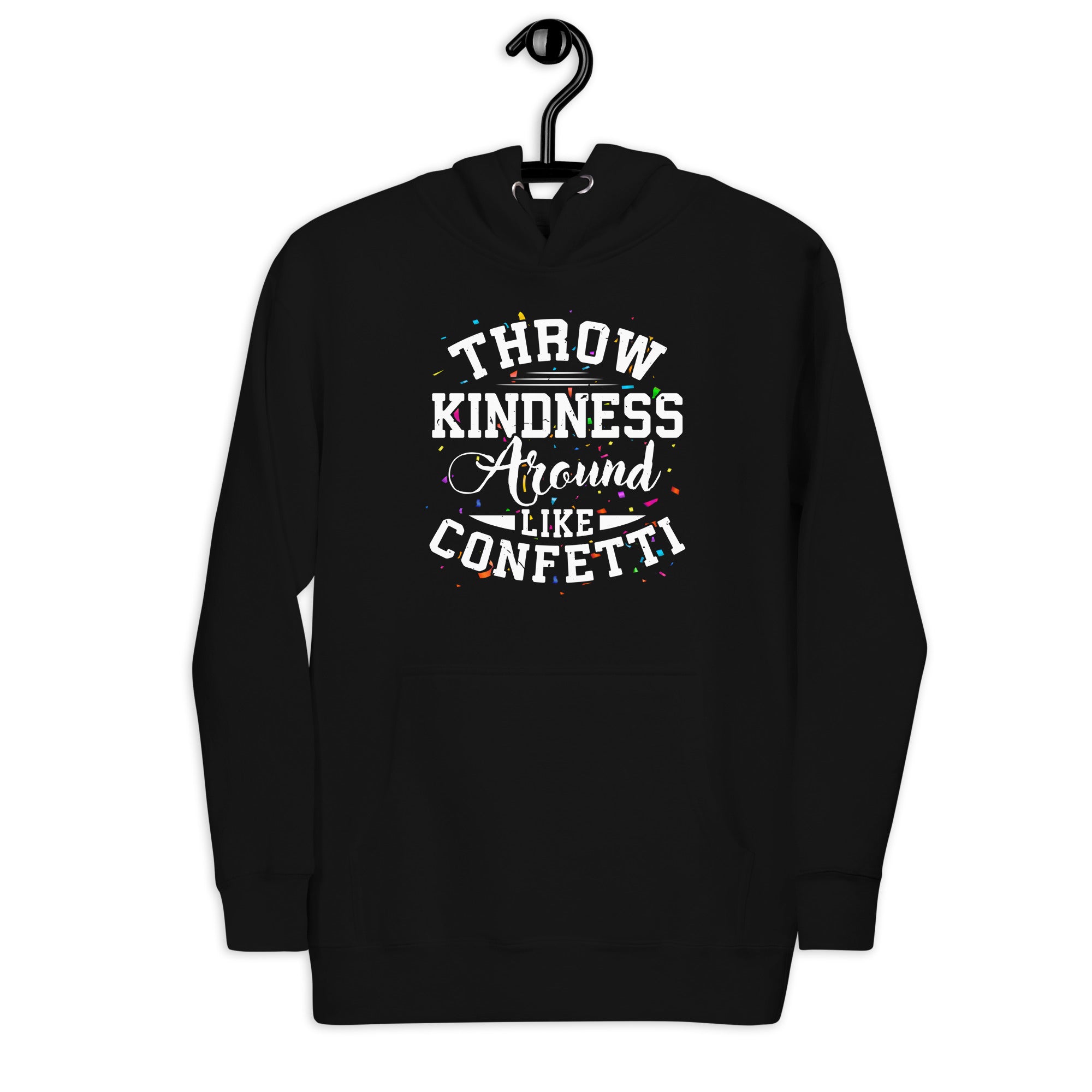 throw-kindness-around-like-confetti-unisex-hoodie