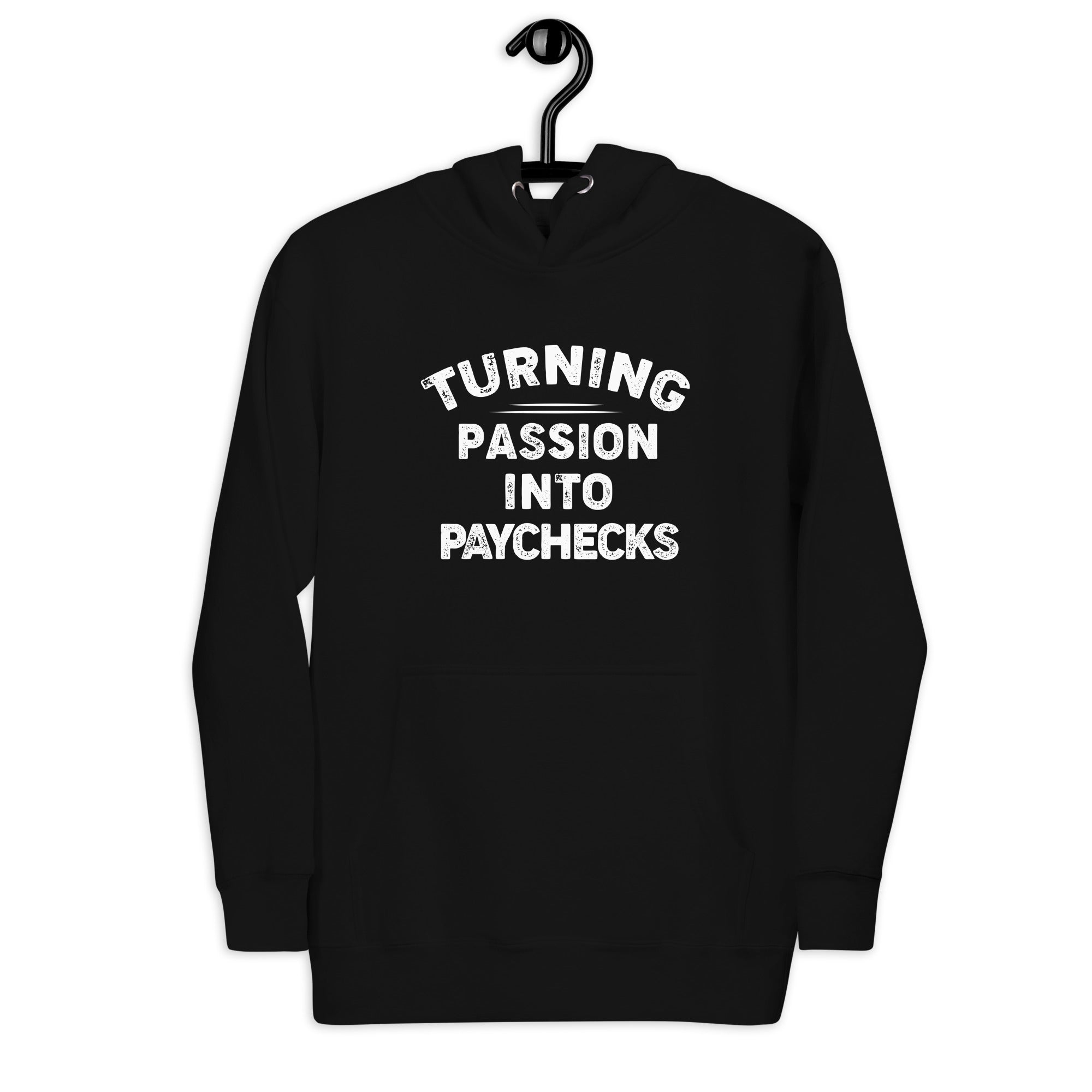 turning-passion-into-paychecks-entrepreneur-t-shirt-unisex-hoodie
