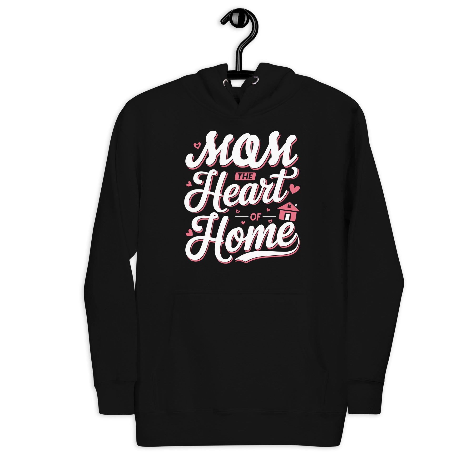 mom-the-heart-of-home-mothers-day-t-shirt-unisex-hoodie