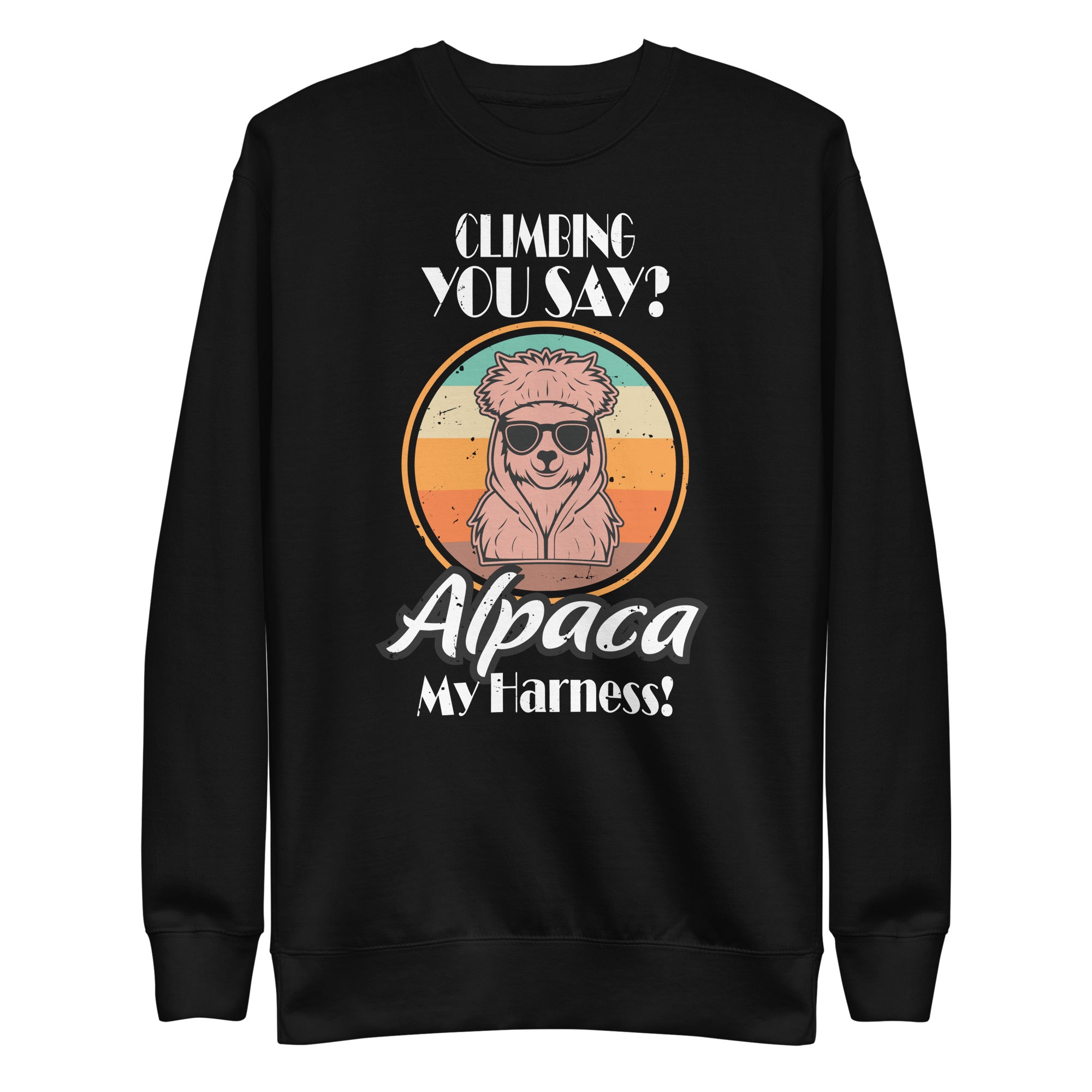 climbing-you-say-alpaca-my-harness-funny-rock-climber-unisex-premium-sweatshirt