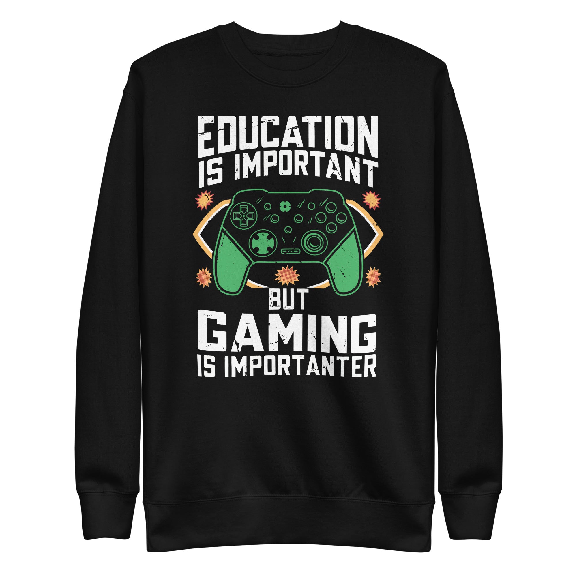 funny-education-is-important-but-gaming-is-importanter-gamer-unisex-premium-sweatshirt