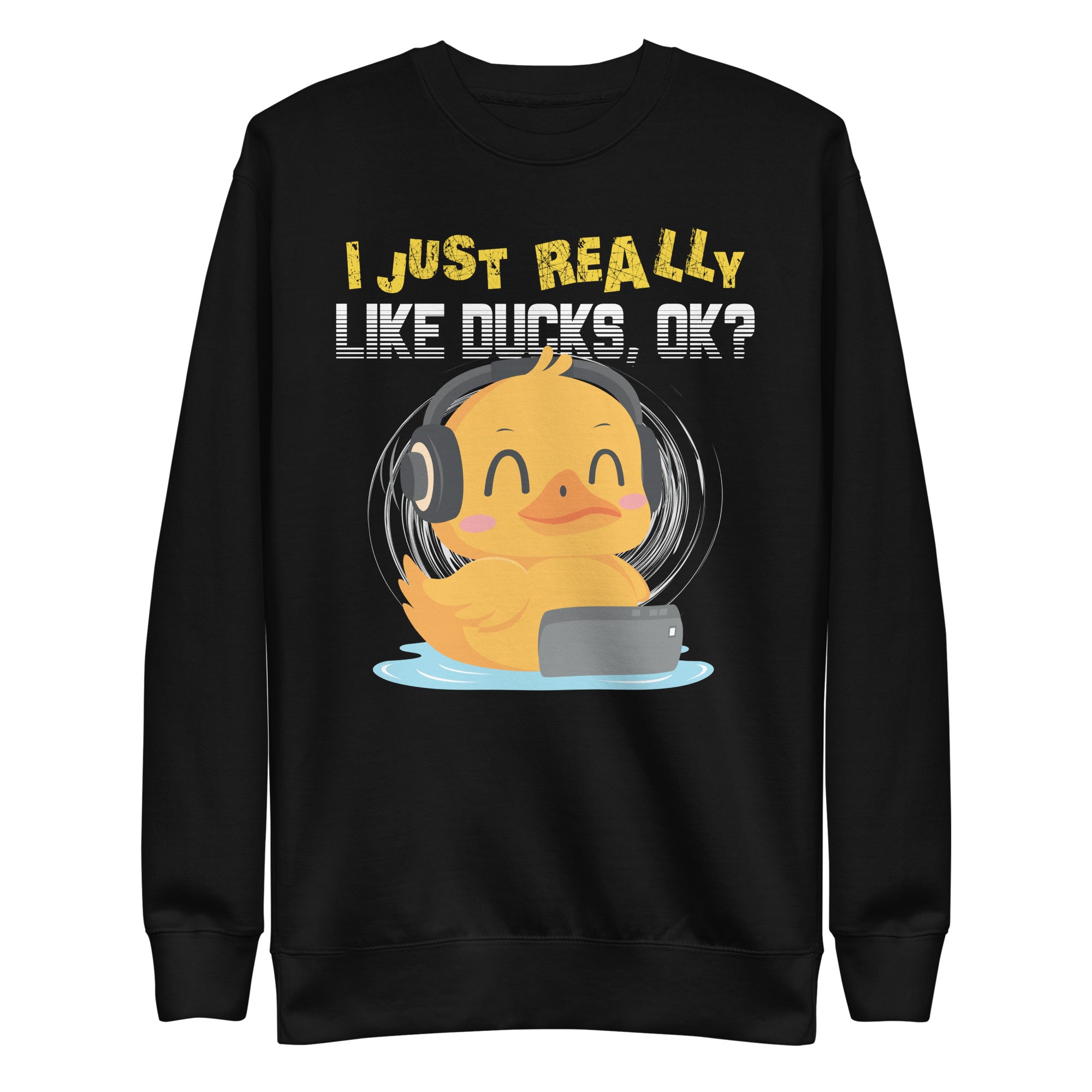 funny-i-just-really-like-ducks-ok-unisex-premium-sweatshirt