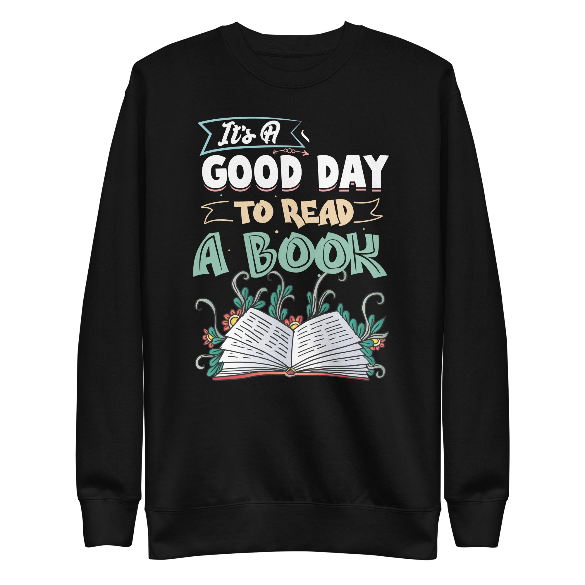 its-a-good-day-to-read-a-book-unisex-premium-sweatshirt