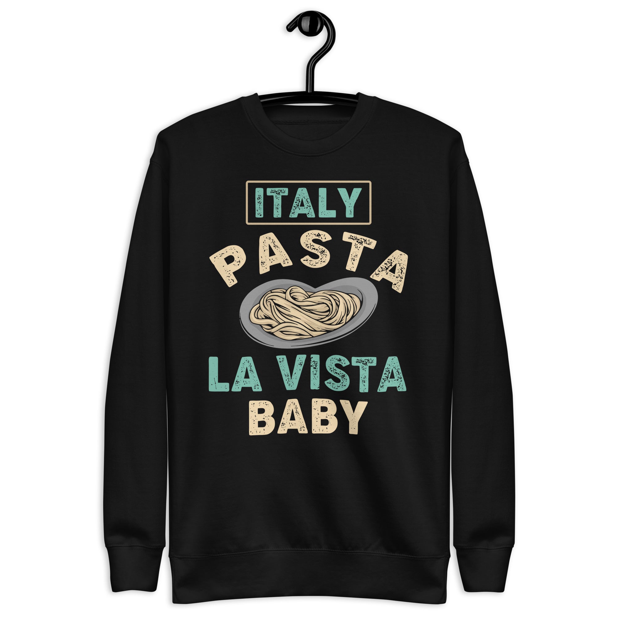 italy-pasta-la-vista-baby-unisex-premium-sweatshirt
