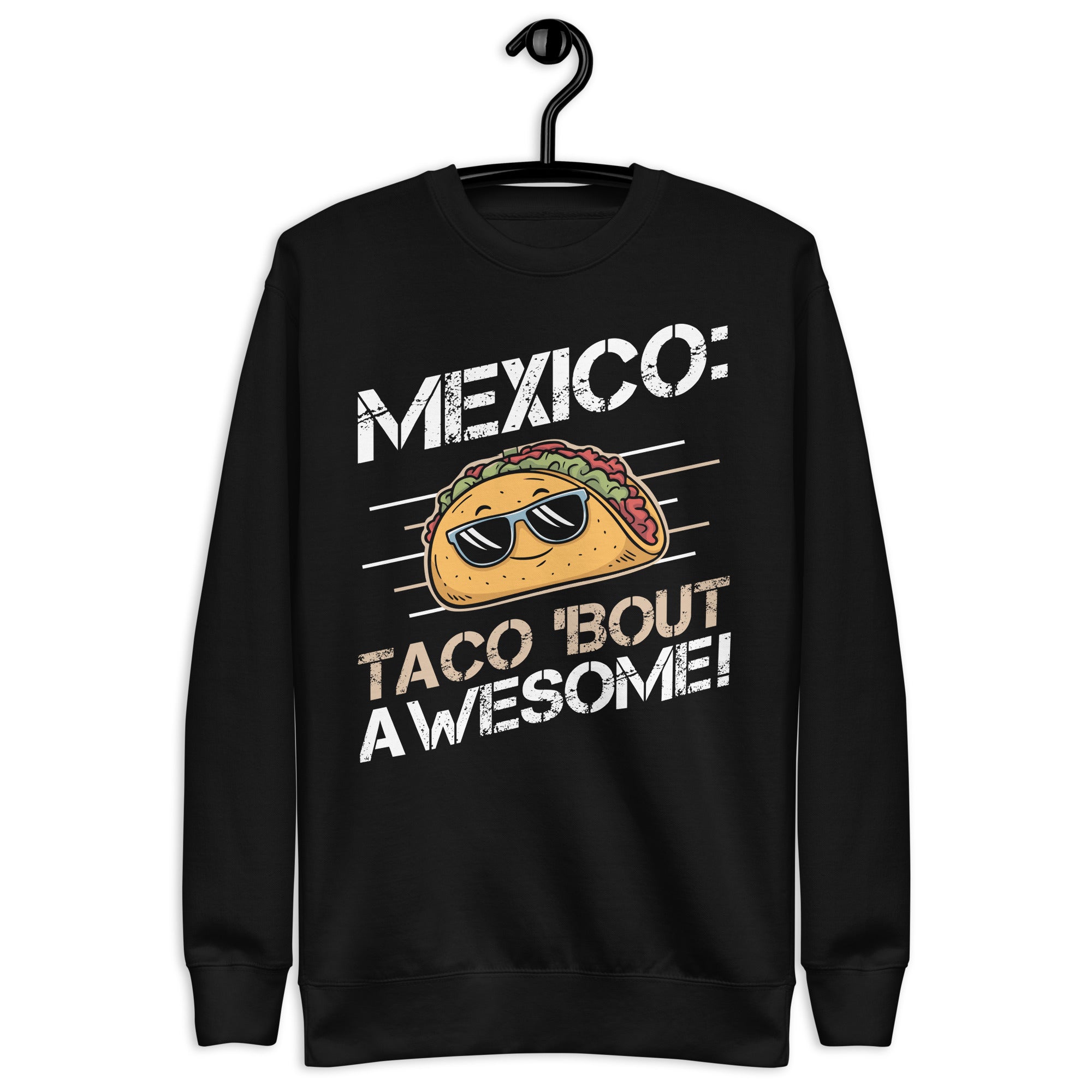 mexico-taco-bout-awesome-unisex-premium-sweatshirt