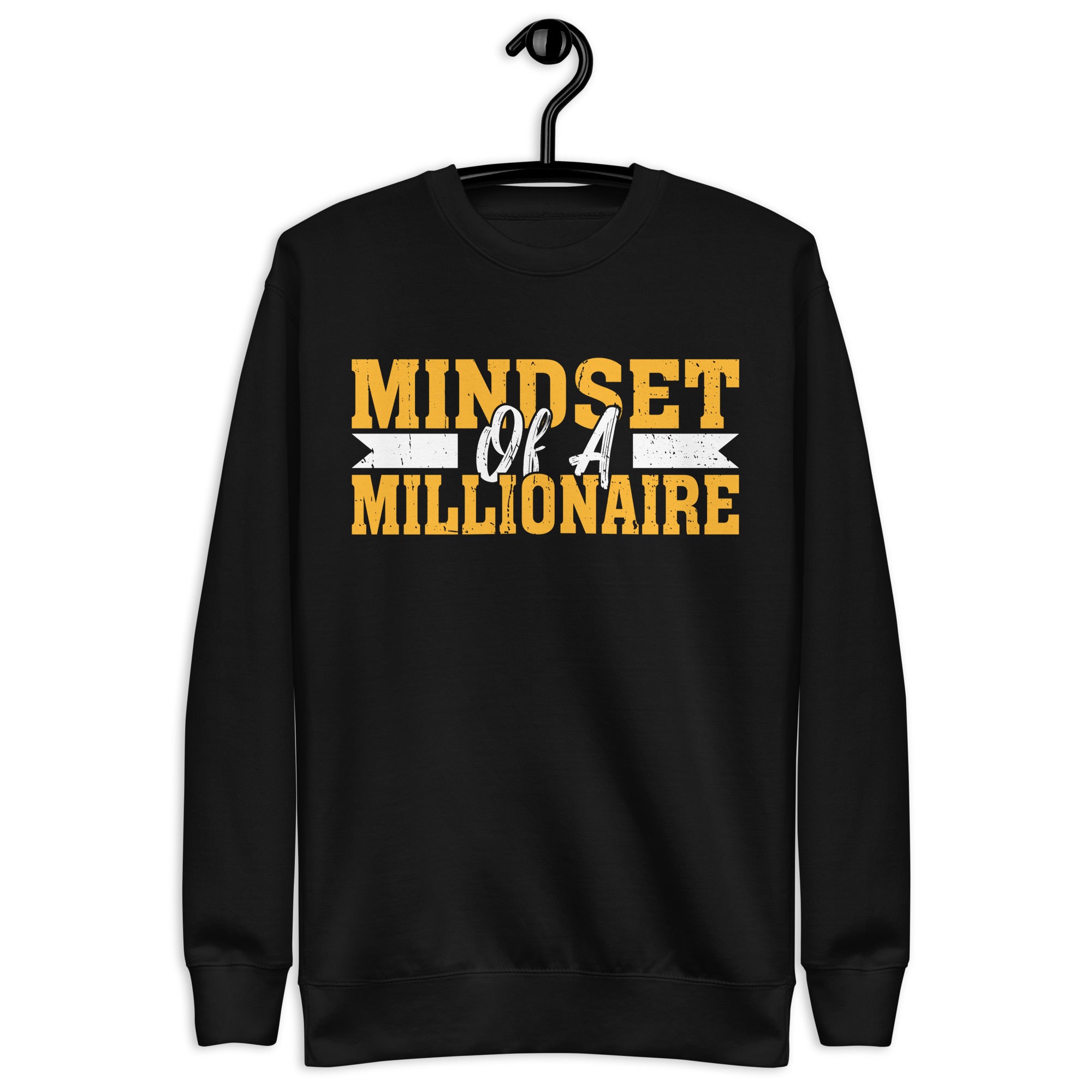 mindset-of-a-millionaire-t-shirt-unisex-premium-sweatshirt