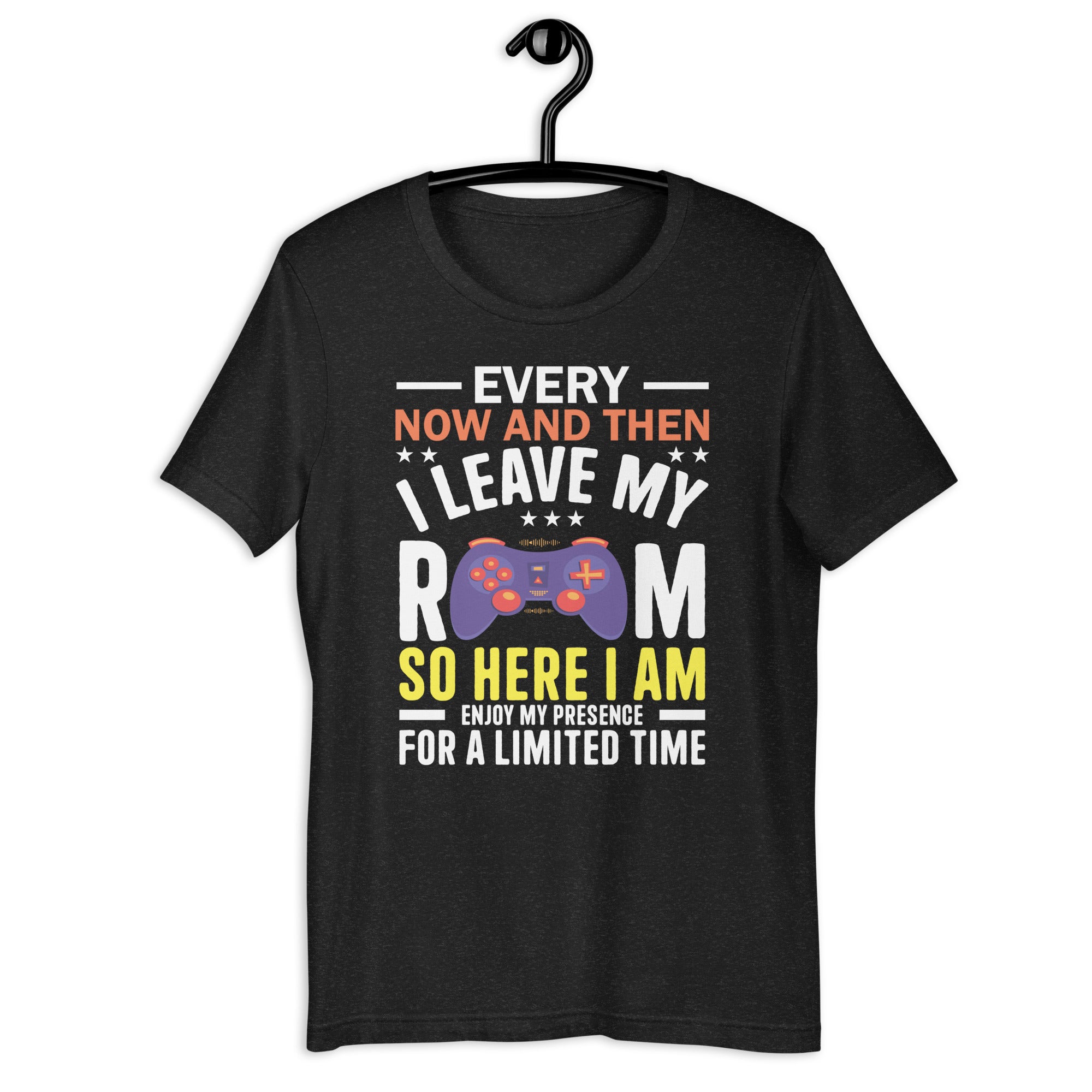 funny-gamer-every-now-and-then-i-leave-my-room-gaming-lover-unisex-t-shirt