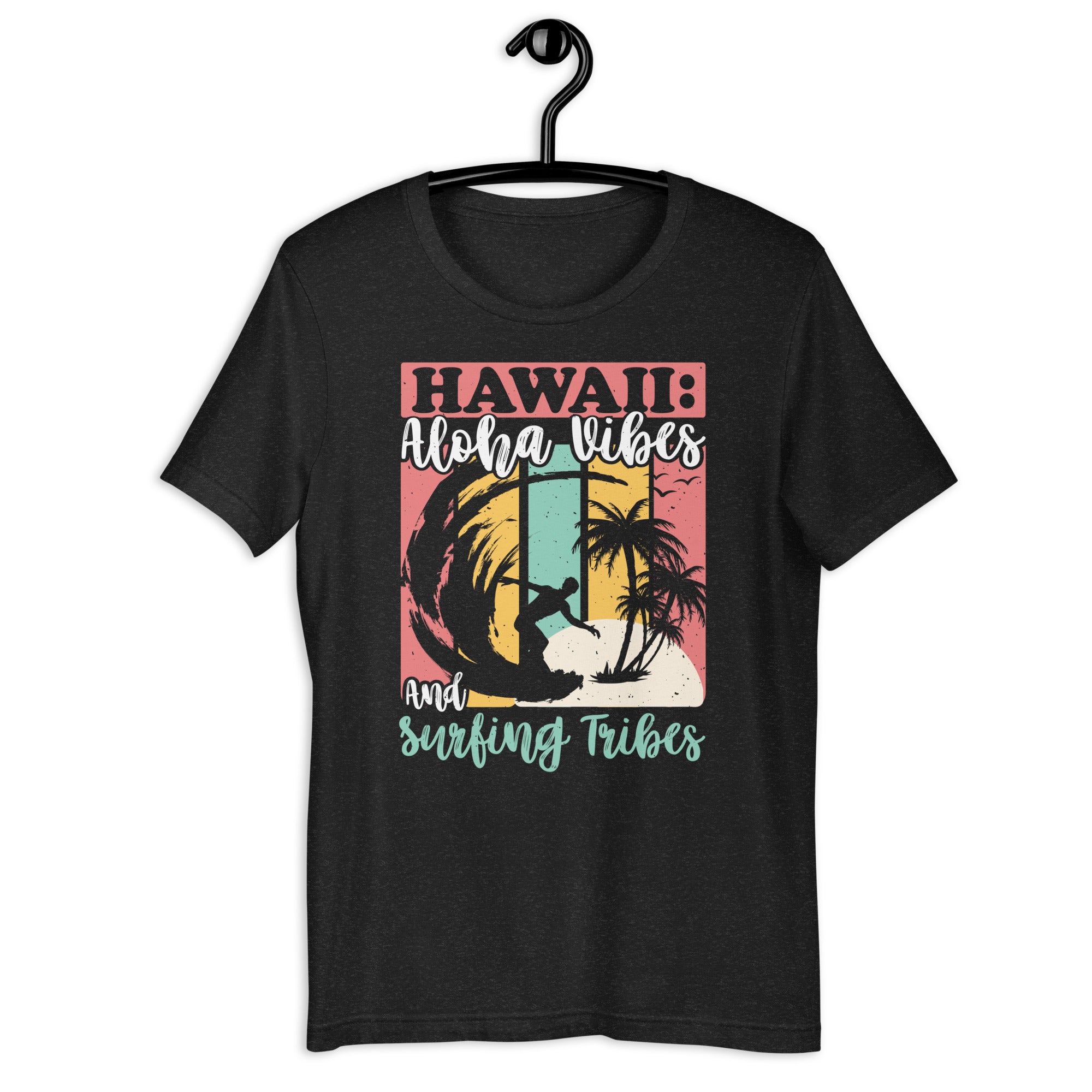 hawaii-aloha-vibes-and-surfing-tribes-t-shirt-unisex-t-shirt