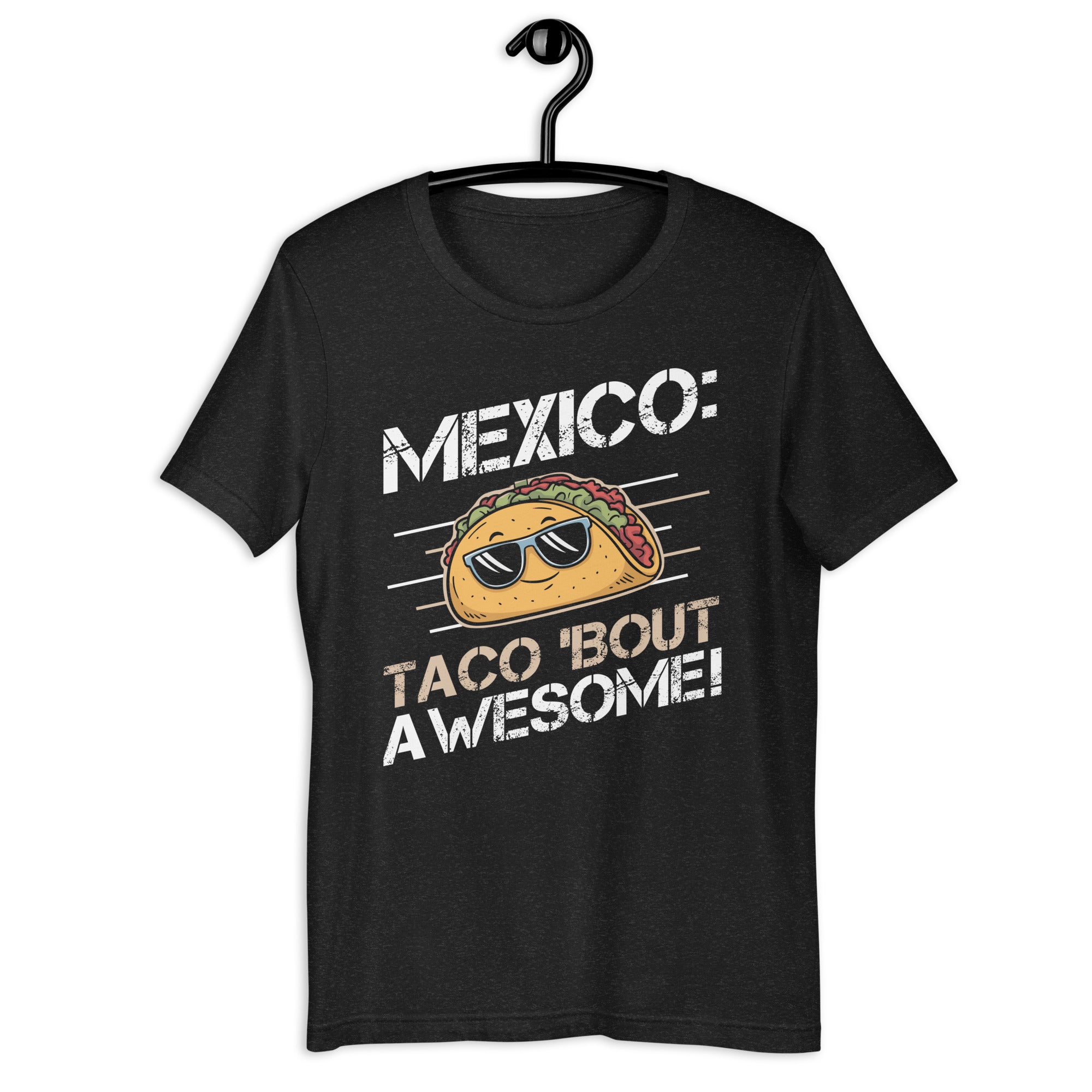 mexico-taco-bout-awesome-unisex-t-shirt