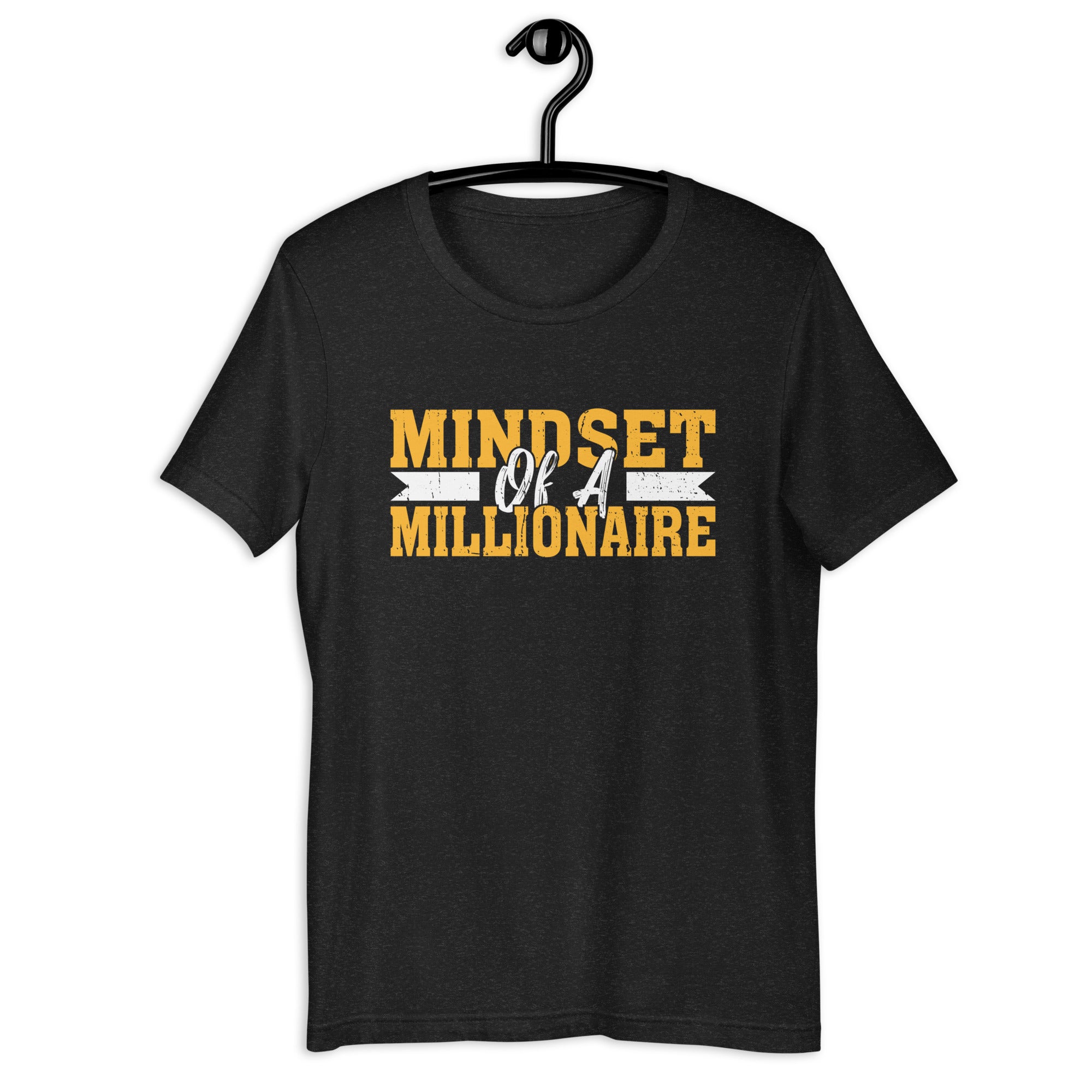 mindset-of-a-millionaire-t-shirt-unisex-t-shirt