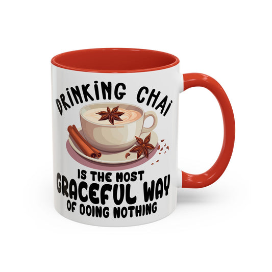Chai Tea Lover Coffee Mug Drinking Chai Funny - Perfect for Relaxation & Enjoying Life's Little Moments