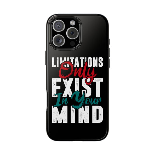 Limitations Only Exist In Your Mind Tough Phone Cases