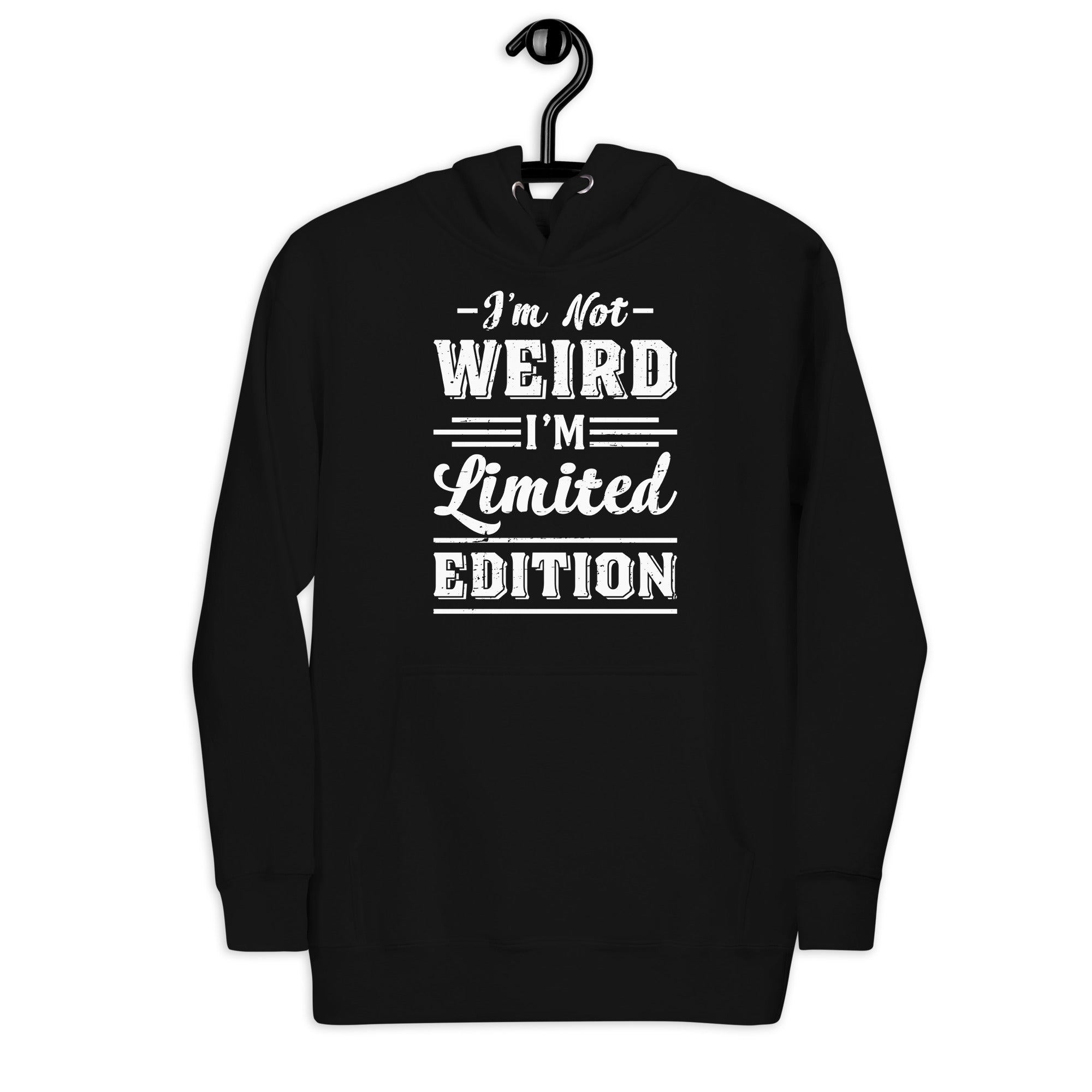 im-not-weird-im-limited-edition-unisex-hoodie